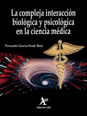 cover image of La compleja interacción biológica y biopsicológica en la ciencia médica